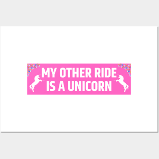 My other ride is a unicorn, Funny Bumper Sticker, unicorn bumper Posters and Art